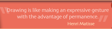 Drawing is like making an expressive gesture with the advantage of permanence - henri matisse 